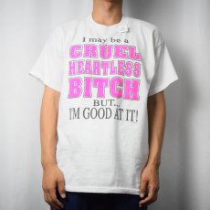 画像2: "I may be a CRUEL HEARTLESS BITCH BUT... I'M GOOD AT IT!" メッセージプリントTシャツ L (2)