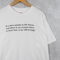 画像1: 90's "If a man speaks in the forest,..." メッセージプリントTシャツ XL (1)