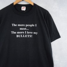 画像1: 80's USA製 "The more people I meet... The more I love my BULLETS!" メッセージプリントTシャツ XL (1)