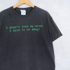 画像1: "I didn't lose my mind, I sold it on ebay!" メッセージプリントTシャツ L (1)